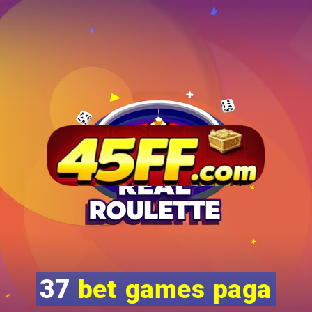 37 bet games paga